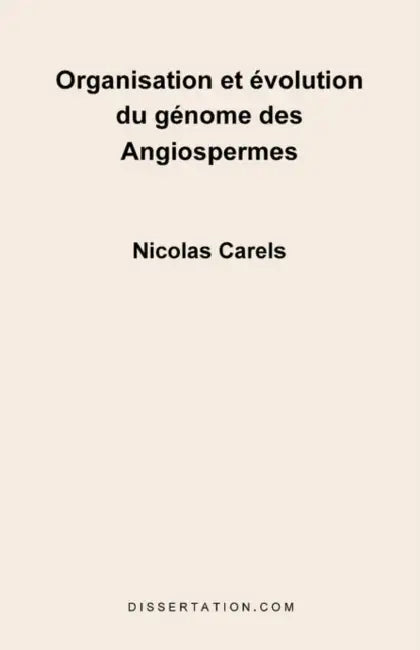 Organisation Et Evolution Du Genome Des Angiospermes by Nicolas Carels