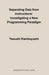 Separating Data from Instructions: Investigating a New Programming Paradigm by Yasushi Kambayashi