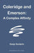 Coleridge and Emerson: A Complex Affinity by Sanja Sostaric