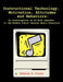 Instructional Technology, Motivation, Attitudes and Behaviors: An Investigation of At-Risk Learners in the Middle School General Music Classroom by Sharon A. Clark