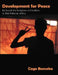 Development for Peace: In Search for Solutions to Conflicts in Sub-Saharan Africa by Cage Banseka