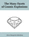 The Many Facets of Cosmic Explosions by Alicia Soderberg
