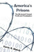 America's Prisons: The Movement Toward Profit and Privatization by Curtis R. Blakely