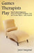 Games Therapists Play: How Punitive Diagnoses Allow the Fracture of Patient, Civil, and Human Rights -- With Impunity by Janet Saugstad