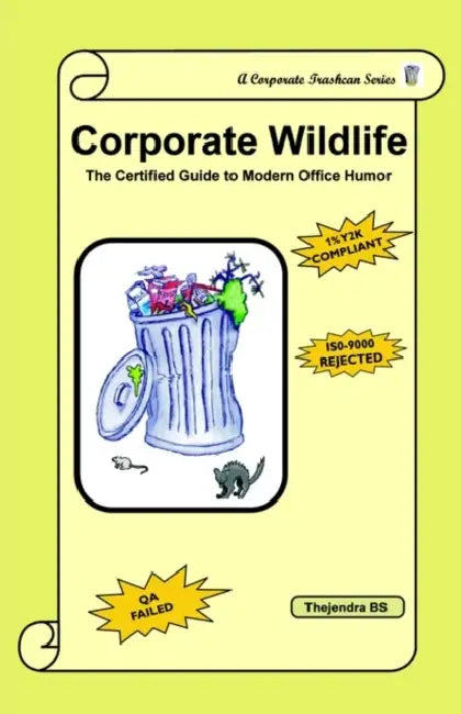 Corporate Wildlife: The Certified Guide to Modern Office Humor by Thejendra Bs Sreenivas