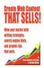 Create Web Content that Sells! Wow your market with writing strategies, search engine hints, and graphic tips that work by Renee E. Kennedy, Kent Terry