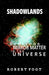 Shadowlands: Quest for Mirror Matter in the Universe by Robert Foot