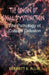 The Origin of Social Dysfunction: The Pathology of Cultural Delusion by Everett E. Allie