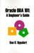 Oracle DBA 101: A Beginner's Guide by Rao R. Uppaluri