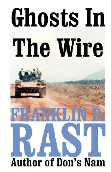 Ghosts in the Wire by Franklin D. Rast
