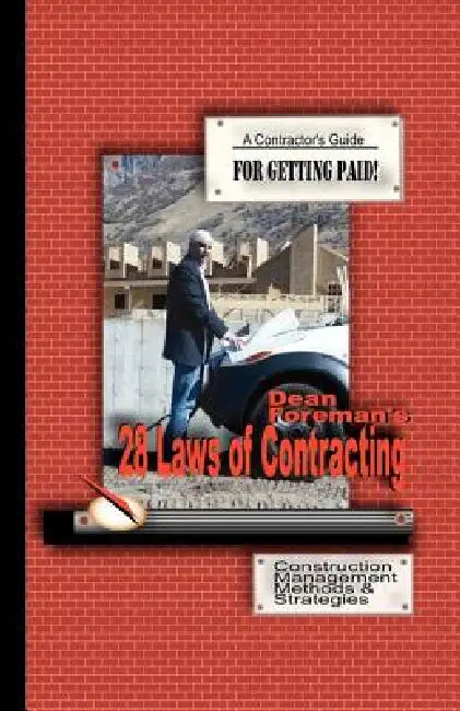 28 Laws of Contracting: Construction Management Guide by Dean Foreman