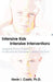 Intensive Kids - Intensive Interventions: Designing School Programs for Behaviorally Disordered Children and Youth by Kevin I. Coats