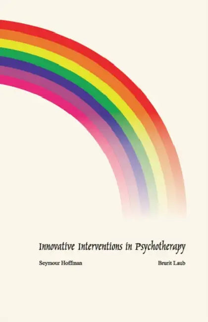 Innovative Interventions in Psychotherapy by Seymour Hoffman, Brurit Laub