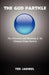 The God Particle: The Discovery and Modeling of the Ultimate Prime Particle by Ted Jaeckel