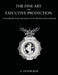 The Fine Art of Executive Protection: Handbook for the Executive Protection Officer by A. Hunsicker