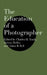 The Education of a Photographer by Charles H. Traub