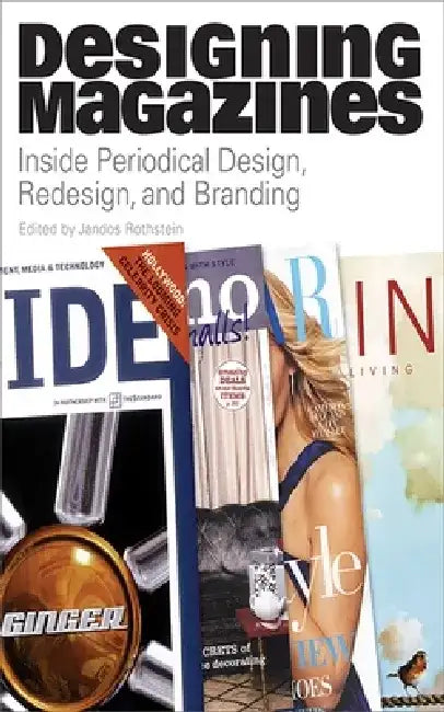 Designing Magazines by Jandos Rothstein