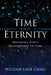 Time and Eternity: Exploring God's Relationship to Time by William Lane Craig