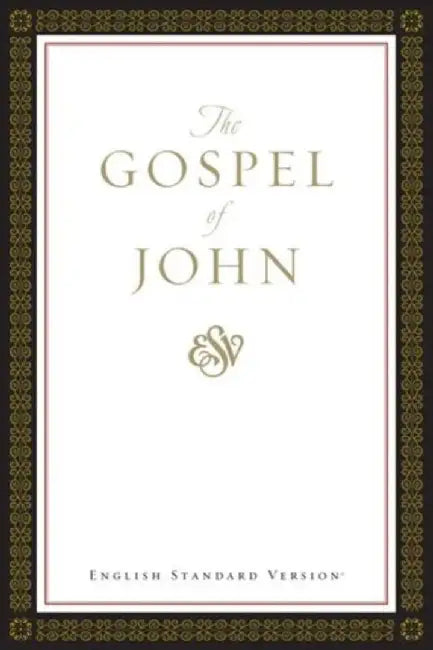 Gospel of John-Esv by Crossway Bibles