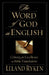 The Word of God in English: Criteria for Excellence in Bible Translation by Leland Ryken