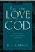 For the Love of God: A Daily Companion for Discovering the Riches of God's Word by D. A. Carson