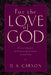 For the Love of God: A Daily Companion for Discovering the Riches of God's Word by D. A. Carson