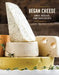 Vegan Cheese: Simple, Delicious Plant-Based Recipes by Jules Aron