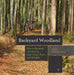 Backyard Woodland: How to Maintain and Sustain Your Trees, Water, and Wildlife by Josh Vanbrakle