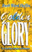 Golden Glory: The New Wave of Signs and Wonders by Ruth Ward Heflin