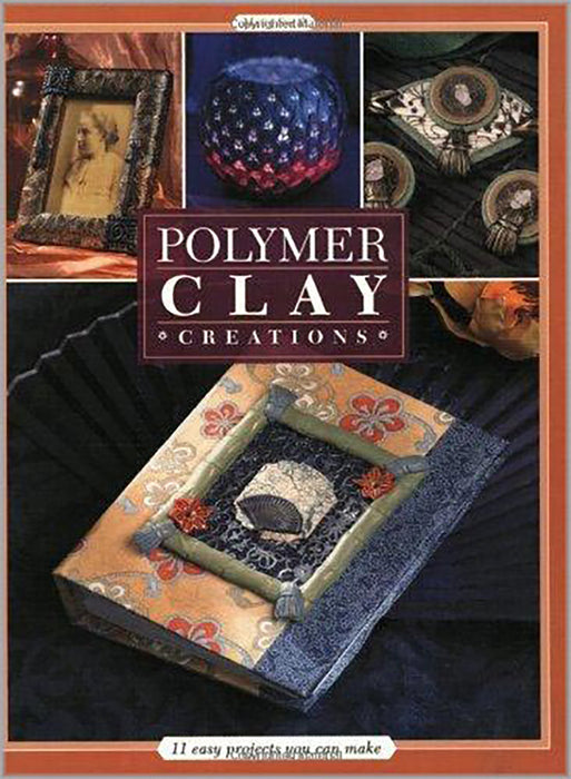 Polyner Clay Creations: 11 Easy Projects You Can Make