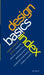Design Basics Index: A Graphic Designer's Guide to Designing Effective Compositions, Selecting Dynamic Components & Developing Creative Con by Jim Krause
