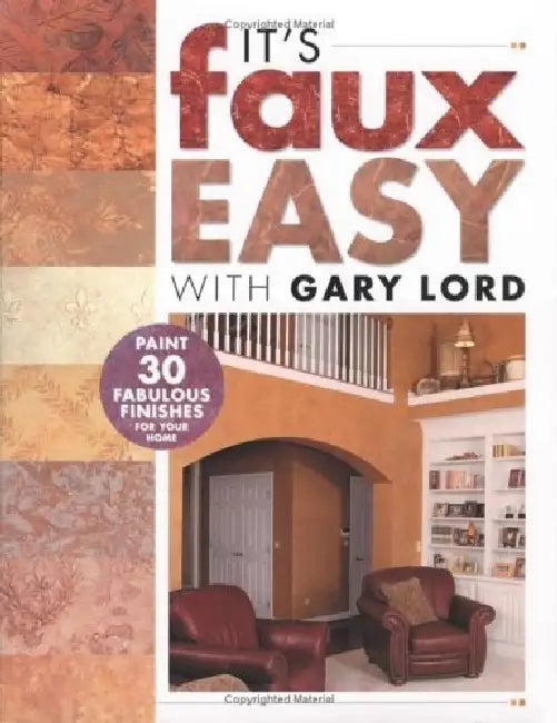 Its Faux Easy With Gary Lord by Gary Lord