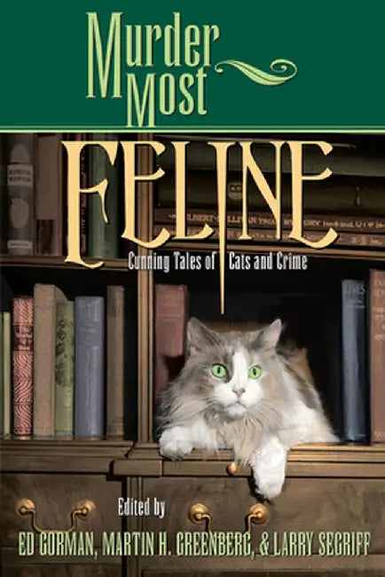 Murder Most Feline: Cunning Tales of Cats and Crime by Edward Gorman