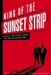 King of the Sunset Strip: Hangin' with Mickey Cohen and the Hollywood Mob by Steve Stevens