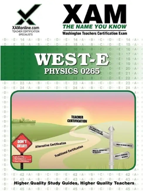 West-E Physics 0265 Teacher Certification Test Prep Study Guide by Sharon A. Wynne