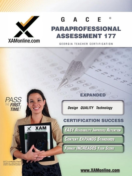 GACE Paraprofessional Assessment 177 Teacher Certification Exam by Sharon A. Wynne