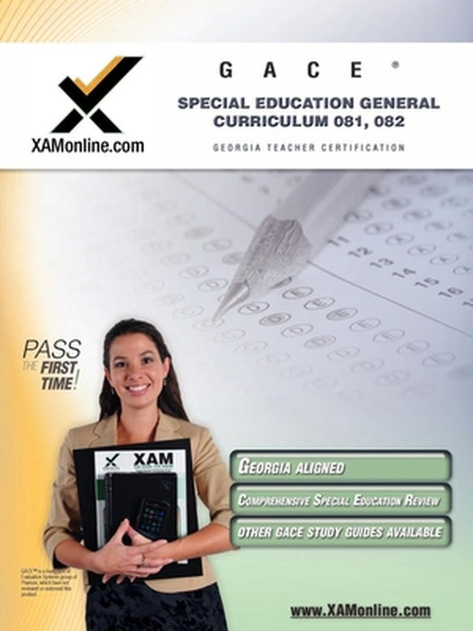 Gace Special Education General Curriculum 081, 082 Teacher Certification Test Prep Study Guide by Sharon A. Wynne