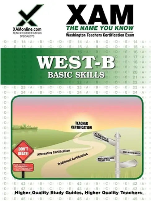 West-B Basic Skills Teacher Certification Test Prep Study Guide by Sharon A. Wynne