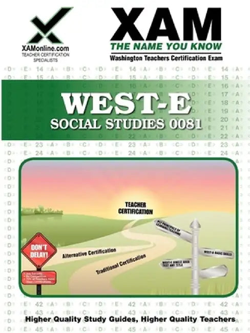 West-E Social Studies 0081 Teacher Certification Test Prep Study Guide by Sharon A. Wynne