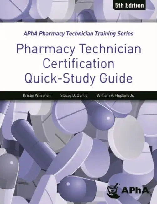 Pharmacy Technician Certification Quick Study Guide by Kristen Wiisanen, Stacey Curtis