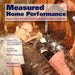 Measured Home Performance: Guide to Best Practices for Home Energy Retrofits in California by Lew Harriman