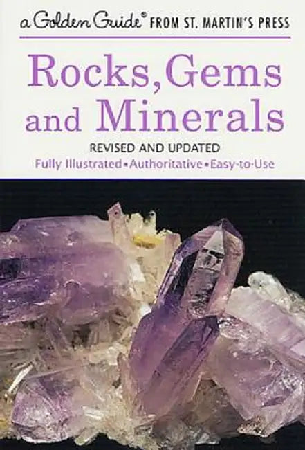 Rocks, Gems and Minerals: A Fully Illustrated, Authoritative and Easy-To-Use Guide by Paul R. Shaffer