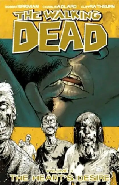 Walking Dead Volume 4: The Heart's Desire by Robert Kirkman