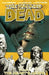 Walking Dead Volume 4: The Heart's Desire by Robert Kirkman