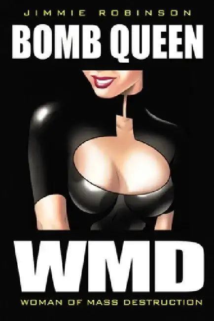 Bomb Queen Volume 1: Woman of Mass Destruction by Jimmie Robinson