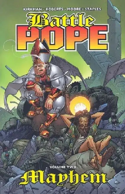 Battle Pope Volume 2: Mayhem by Robert Kirkman