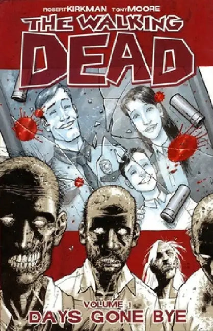 The Walking Dead Volume 1: Days Gone Bye by Robert Kirkman