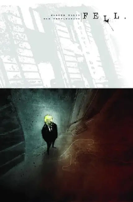 Fell: Feral City by Warren Ellis