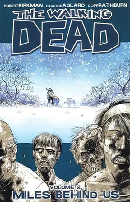The Walking Dead Volume 2: Miles Behind Us by Robert Kirkman