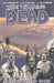 The Walking Dead Volume 3: Safety Behind Bars by Robert Kirkman